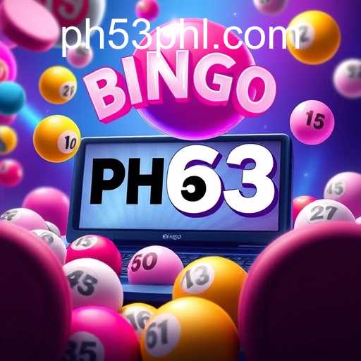 Exploring the World of Online Bingo: PH53